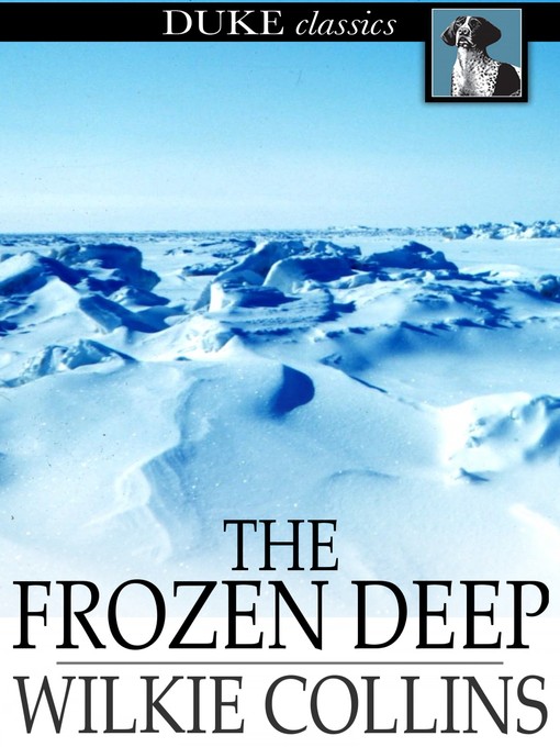 Title details for The Frozen Deep by Wilkie Collins - Available